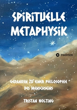 Spirituelle Metaphysik von Nolting,  Tristan