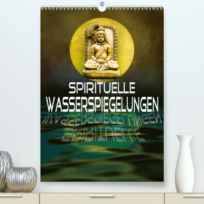 Spirituelle Wasserspiegelungen (Premium, hochwertiger DIN A2 Wandkalender 2022, Kunstdruck in Hochglanz) von Brunner-Klaus,  Liselotte