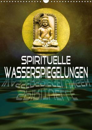 Spirituelle Wasserspiegelungen (Wandkalender 2019 DIN A3 hoch) von Brunner-Klaus,  Liselotte