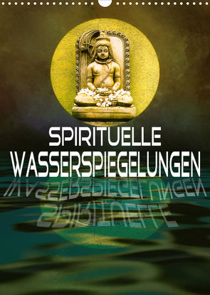 Spirituelle Wasserspiegelungen (Wandkalender 2022 DIN A3 hoch) von Brunner-Klaus,  Liselotte