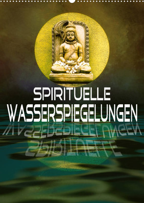 Spirituelle Wasserspiegelungen (Wandkalender 2023 DIN A2 hoch) von Brunner-Klaus,  Liselotte