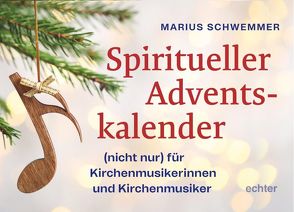 Spiritueller Adventskalender von Schwemmer,  Marius
