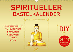 Spiritueller Bastelkalender (Wandkalender 2023 DIN A3 quer) von BuddhaART