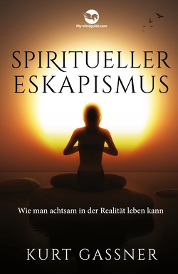 Spiritueller Eskapismus von Gassner,  Kurt Friedrich