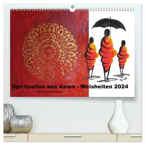 Spirituelles aus Asien – Weisheiten 2024 (hochwertiger Premium Wandkalender 2024 DIN A2 quer), Kunstdruck in Hochglanz von Gerner-Haudum,  Gabriele