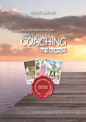 Spirituelles Coaching von Hüfner,  Bernd