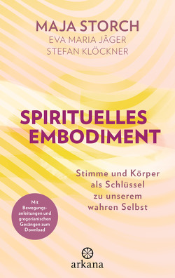 Spirituelles Embodiment von Jäger,  Eva Maria, Klöckner,  Stefan, Storch,  Maja