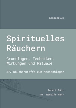 Spirituelles Räuchern von Mähr,  Robert, Mähr,  Rodolfo