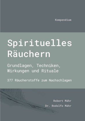 Spirituelles Räuchern von Mähr,  Robert, Mähr,  Rodolfo