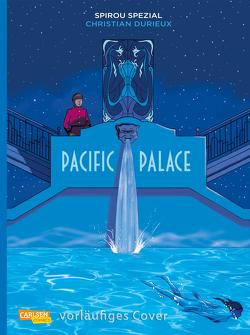 Spirou und Fantasio Spezial 32: Pacific Palace von Durieux,  Christian, Pröfrock,  Ulrich