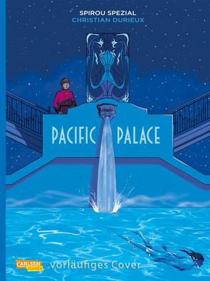 Spirou und Fantasio Spezial 32: Pacific Palace von Durieux,  Christian, Pröfrock,  Ulrich