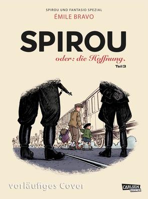 Spirou und Fantasio Spezial 34: Spirou oder: die Hoffnung 3 von Bravo,  Emile, Pröfrock,  Ulrich