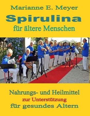 Spirulina für ältere Menschen von Meyer,  Marianne E.