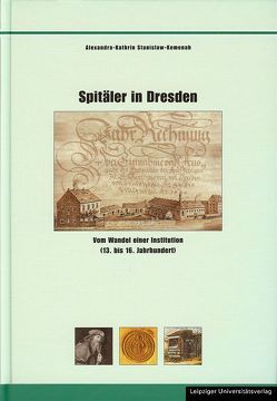 Spitäler in Dresden von Stanislaw-Kemenah,  Alexandra K