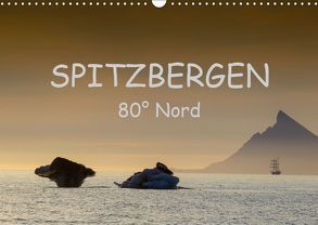 Spitzbergen 80° Nord (Wandkalender 2019 DIN A3 quer) von Weise,  Ralf