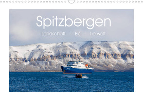 Spitzbergen – Landschaft – Eis – Tierwelt (Wandkalender 2022 DIN A3 quer) von Huppert,  Andreas
