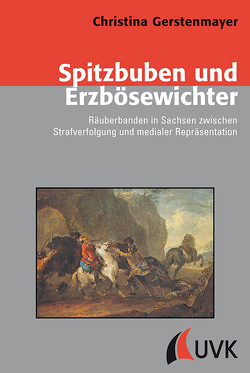 Spitzbuben und Erzbösewichter von Gerstenmayer,  Christina
