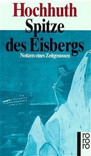 Spitze des Eisbergs von Hochhuth,  Rolf, Simon,  Dietrich
