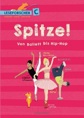 Spitze! Von Ballett bis Hip-Hop von Dürr,  Julia, Köller,  Kathrin