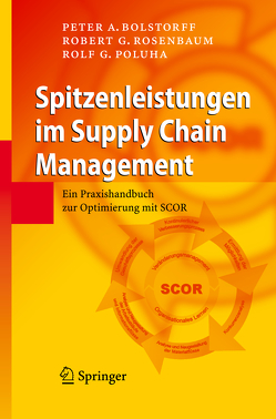 Spitzenleistungen im Supply Chain Management von Bolstorff,  Peter A., Poluha,  Rolf G., Rosenbaum,  Robert G.