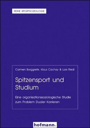 Spitzensport und Studium von Borggrefe,  Carmen, Cachay,  Klaus, Riedl,  Lars