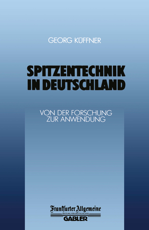 Spitzentechnik in Deutschland von Küffner,  Georg
