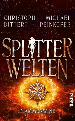 Splitterwelten von Dittert,  Christoph, Peinkofer,  Michael