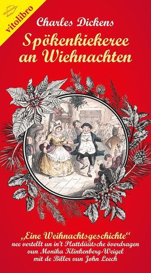 Spökenkiekeree an Wiehnachten von Dickens,  Charles, Klinkenberg-Weigel,  Monika, Leech,  John