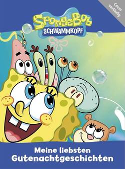 SpongeBob Schwammkopf: Meine liebsten Gutenachtgeschichten von Weber,  Claudia