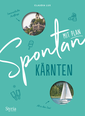 Spontan mit Plan – Kärnten von Lux,  Claudia