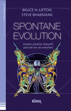 Spontane Evolution von Bhaerman,  Steve, Lipton,  Bruce