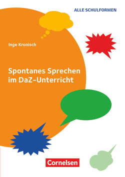 Spontanes Sprechen im DaZ-Unterricht von Kronisch,  Inge
