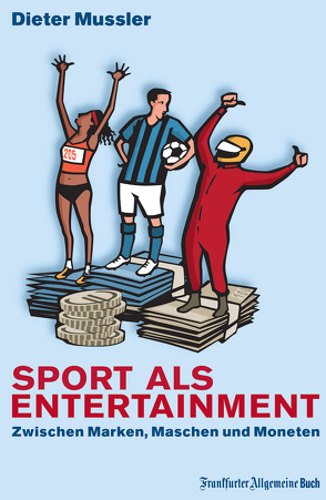 Sport als Entertainment von Mussler,  Dieter