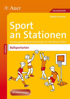Sport an Stationen Spezial Ballsportarten 1-4 von Sommer,  Markus