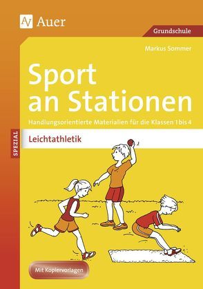 Sport an Stationen Spezial Leichtathletik 1-4 von Sommer,  Markus