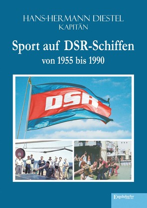 Sport auf DSR-Schiffen von 1955 bis 1990 von Diestel,  Hans-Hermann
