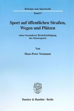 Sport auf öffentlichen Straßen, Wegen und Plätzen von Neumann,  Hans-Peter