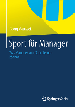 Sport für Manager von Matuszek,  Georg
