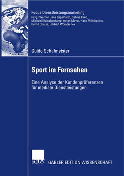 Sport im Fernsehen von Schafmeister,  Guido, Woratschek,  Prof. Dr. Herbert