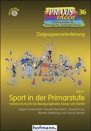 Sport in der Primarstufe – Band 1 von Baumann,  Renate, Guse,  Ursula, Kretschmer,  Jürgen, Matthiass,  Renate, Steiner,  Ursula