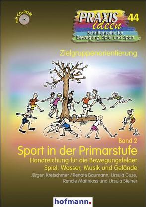 Sport in der Primarstufe – Band 2 von Baumann,  Renate, Guse,  Ursula, Kretschmer,  Jürgen, Matthiass,  Renate, Steiner,  Ursula