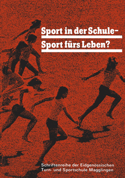 Sport in der Schule — Sport fürs Leben? von Egger