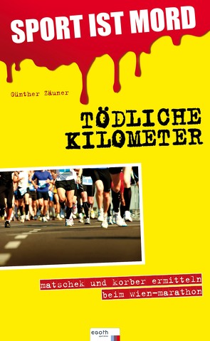 Sport ist Mord – Tödliche Kilometer von Zäuner,  Günther