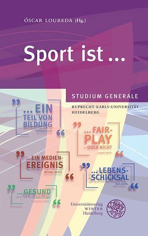 Sport ist … von Gebauer,  Gunter, Geipel,  Ines, Heim,  Rüdiger, Huber,  Gerhard, Loureda,  Óskar, Meyen,  Michael, Spitz,  Ulrike