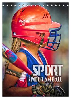 Sport – Kinder am Ball (Tischkalender 2024 DIN A5 hoch), CALVENDO Monatskalender von Bleicher,  Renate