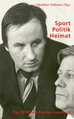 Sport – Politik – Heimat von Dohmen,  Matthias, Macheroux,  Joachim, Penner,  Willfried, Vater,  Klaus, Ziegler,  Ernst-Andreas