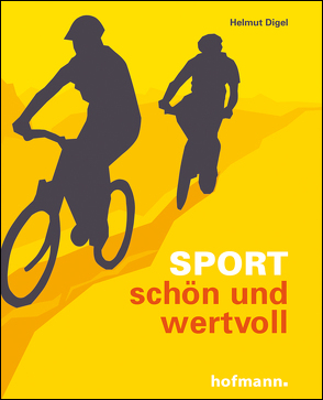 Sport – schön und wertvoll von Digel,  Helmut