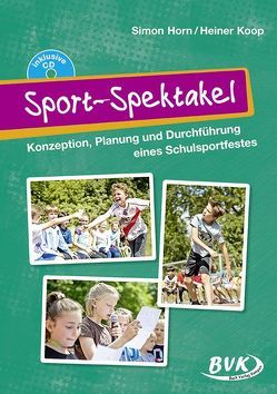 Sport-Spektakel von Horn,  Simon, Koop,  Heiner