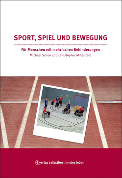 Sport, Spiel und Bewegung von Mihajlovic,  Christopher, Schoo,  Michael