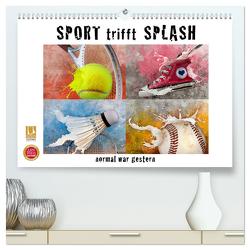 SPORT trifft SPLASH – normal war gestern (hochwertiger Premium Wandkalender 2024 DIN A2 quer), Kunstdruck in Hochglanz von Kraetschmer,  Marion